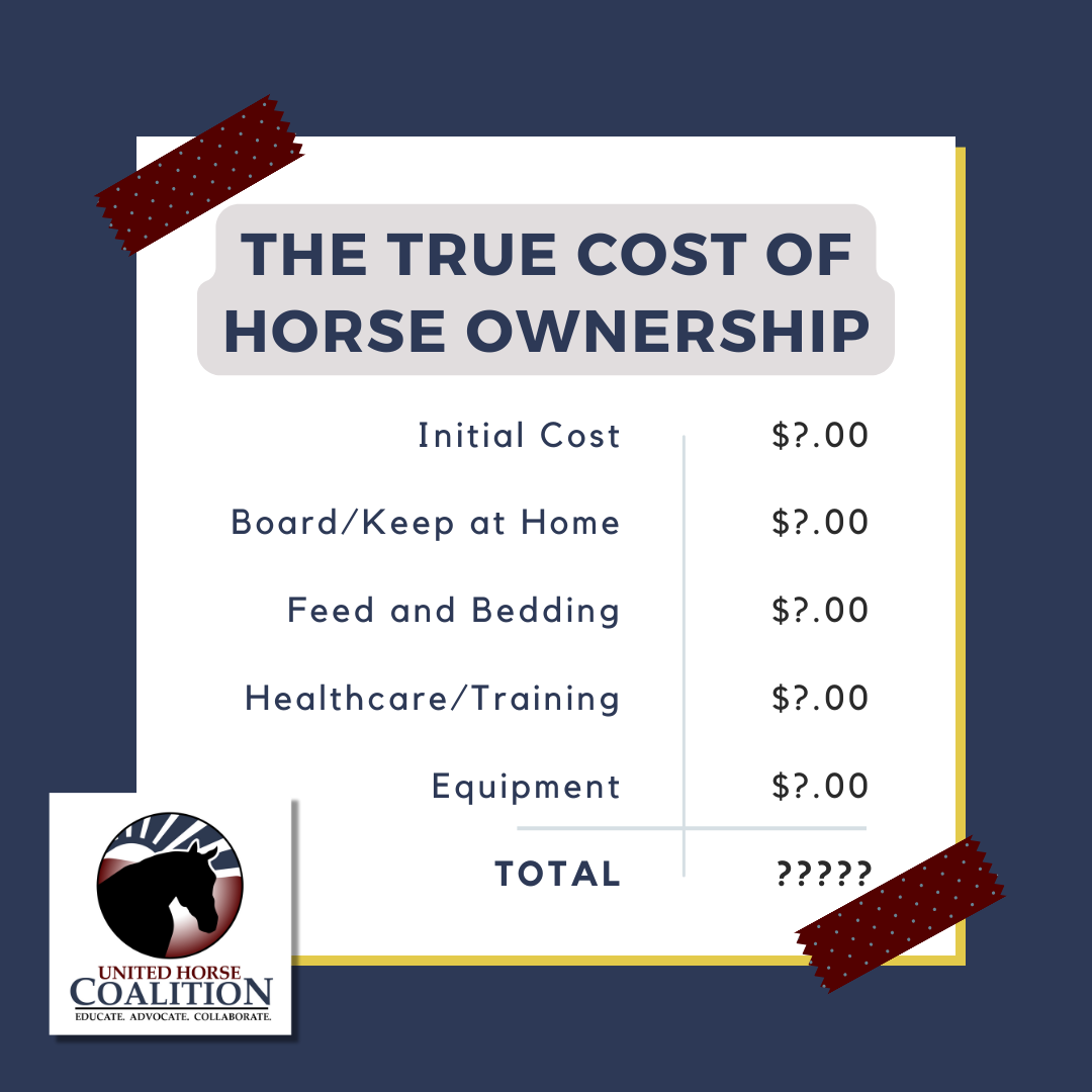 The true cost of horse ownership. - United Horse Coalition